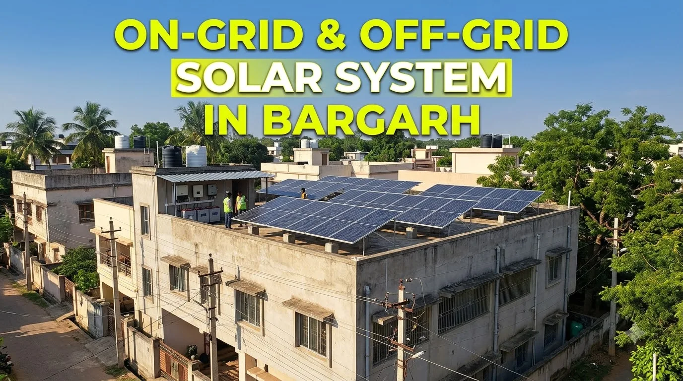 On-Grid & Off-Grid Solar System in Bargarh — Solar Harvest India