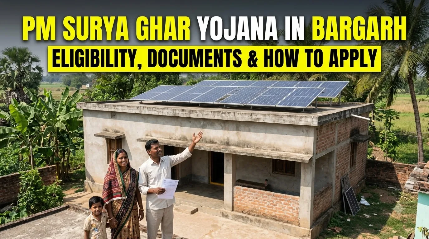 Solar Subsidy in Bargarh: PM Surya Ghar Yojana Eligibility, Documents and How to Apply