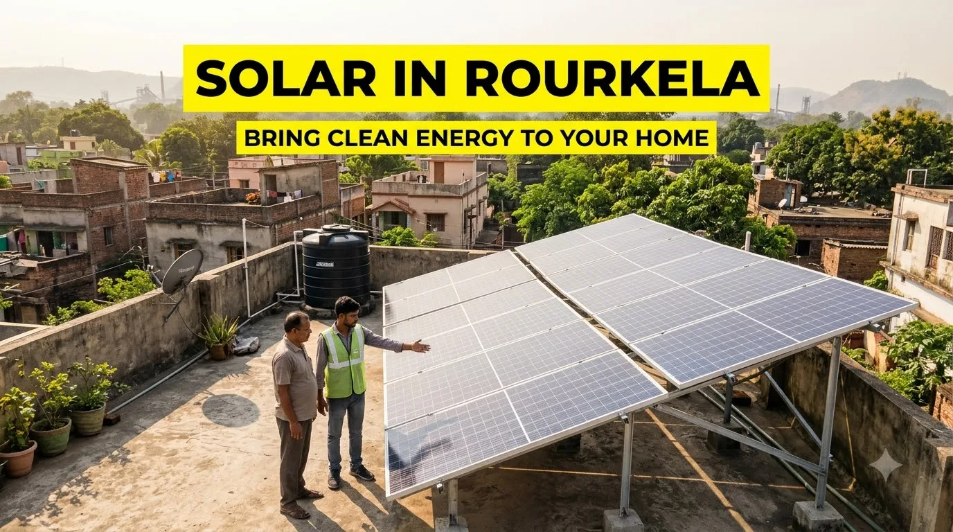 Solar Company in Rourkela Odisha: Solar for the Steel City — Homes, Industry, Cost and Subsidy